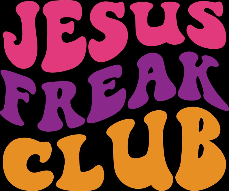 May include: A graphic design on a black background features the words "JESUS FREAK CLUB" in a retro, bubble-style font. The word "JESUS" is in pink, "FREAK" is in purple, and "CLUB" is in orange.