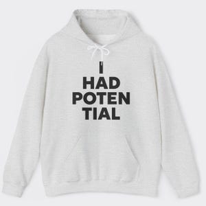 Jag hade potential Hoodie: Rolig sarkastisk t-shirt för minimalister