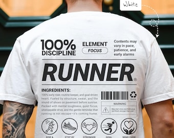 May include: White t-shirt with the word "RUNNER" in large black letters. The shirt includes text about running, such as "100% Discipline" and "Ingredients." It also features icons related to running, like a shoe and a runner.