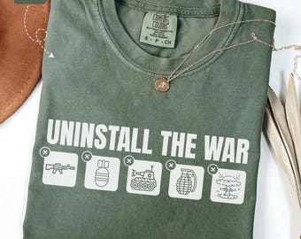 Anti-War Protest T-Shirt: Uninstall The War Graphic Apparel for Social Justice and Peace