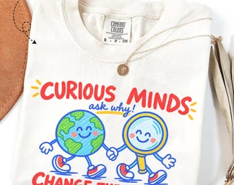 Curious Minds Science Teacher Shirt, STEM Graphic Tee