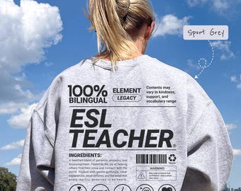ESL Teacher Sweatshirt: Gift for EFL and Literacy Support Teachers