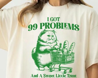 Camiseta divertida de gato con la frase "Tengo 99 problemas", regalo para amantes de los gatos.