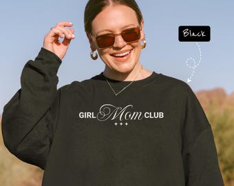 Girl Mom Club Minimalist Sweatshirt: Gift for Mom
