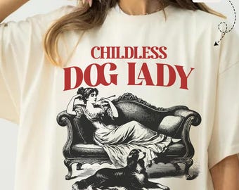 Childless Dog Lady T-Shirt: Retro Graphic Tee for Dog Moms