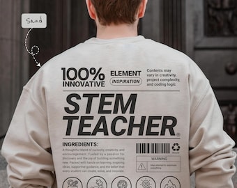 STEM Teacher Sweatshirt: Gift for Engineering Science and Robotics Educators