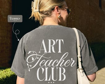 Art Teacher Comfort Colors T-Shirt: Gift for Elementary and High School Arts