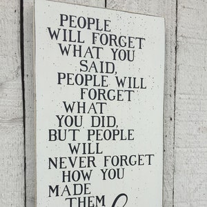 People will forget what you said, Maya Angelou quote, 11 x 24 wood sign, inspirational sign, retirement gift