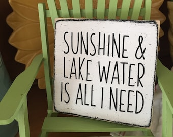 Sunshine & lake water is all I need, mini 5.5" sign, Lake House decor, rustic white lake sign, lake cottage decor