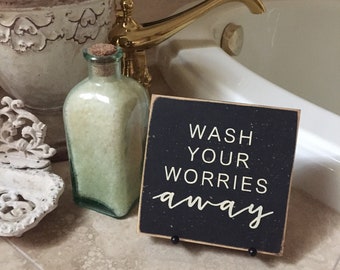 Wash Your Worries Away Mini Bathroom Sign: Hand Painted Bath Decor