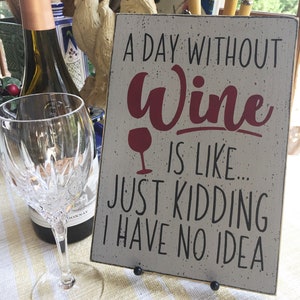 Funny Wine Saying Sign: Hand Painted Distressed Kitchen Decor (7&quot; x 10&quot;)