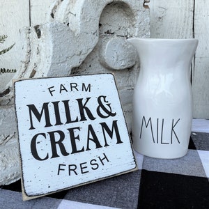 Farm Fresh Milk and Cream, Farmhouse kitchen decor, mini wood sign 5.5&quot; x 5.5&quot;, black and white kitchen decor