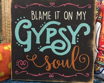 gypsy room decor living room blame it on my gypsy soul boho decor hand painted distressed rustic wood sign junk gypsy bohemian hippie room decor etsy gypsy room decor living room blame it on my gypsy soul boho decor hand painted distressed rustic wood sign junk gypsy bohemian hippie room decor etsy