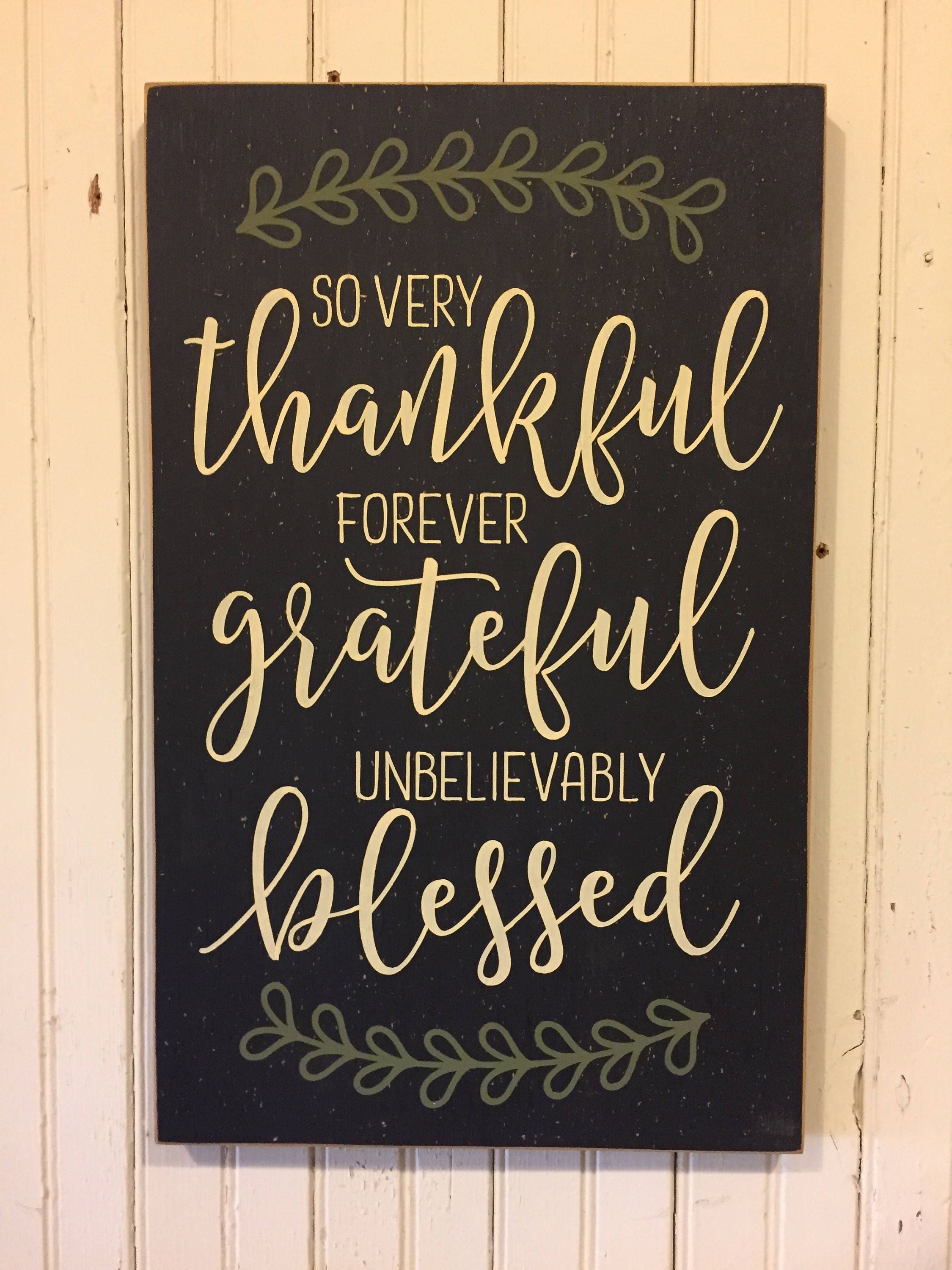 Thankful Grateful Blessed sign so very thankful 11 x | Etsy