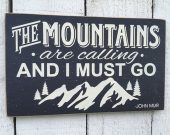 The Mountains are Calling and I Must Go -John Muir quote, 11" x 18" wood typography sign, mountain lodge cabin decor, rustic distressed