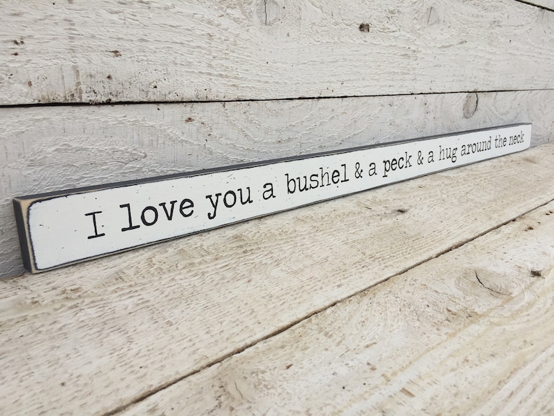 I love you a bushel and a peck sign, 2' x 34' shelf sitter sign, nursery decor, Mother’s Day gift, grandmother gift 