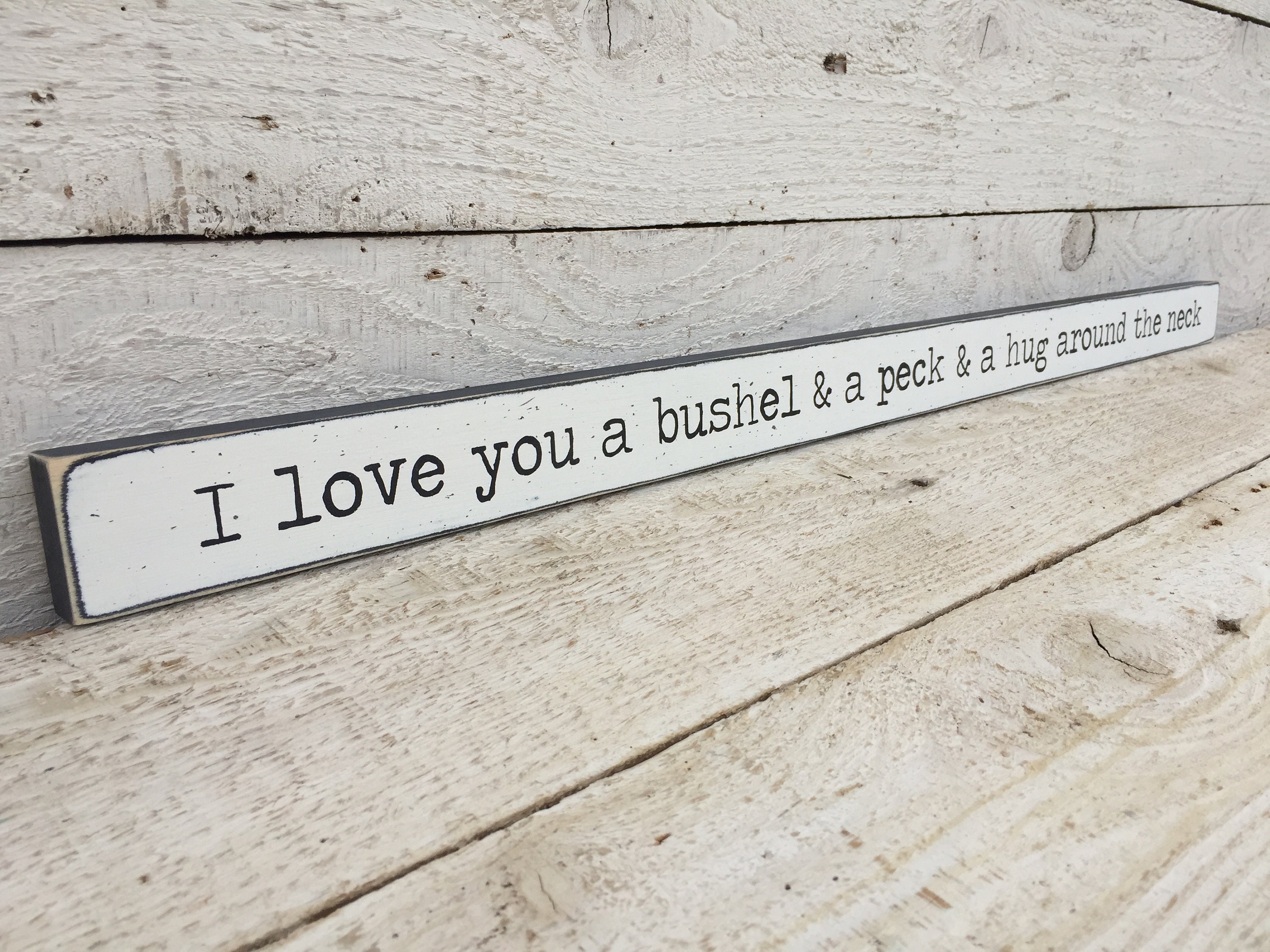 I love you a bushel and a peck sign, 2" x 34" shelf sitter sign, nursery decor, gift for baby, grandmother gift