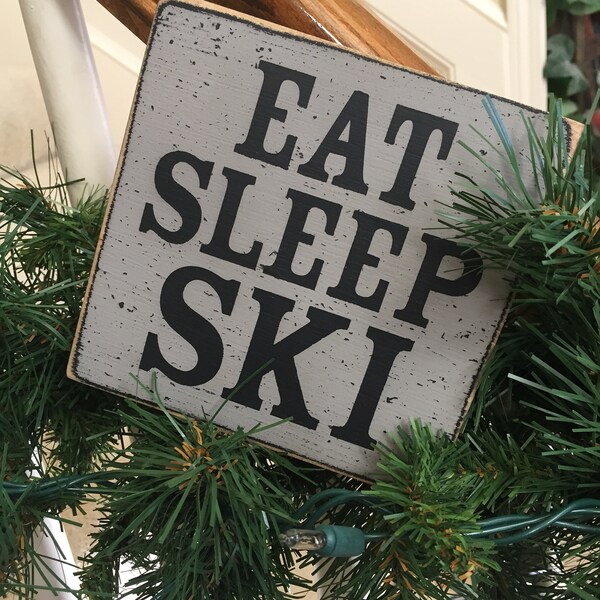 Eat Sleep Ski sign, funny ski mini 5" wood sign, mountain cabin decoration, ski gift, ski wall art, gift for skier, winter shelf decor