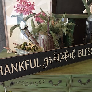 Thankful Grateful Blessed sign, farmhouse decor, country cottage decor, mantel decor, 7" x 48" large rustic hand painted wood sign