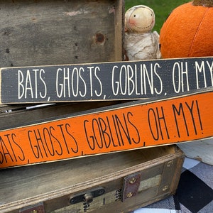 Bats, Ghosts, Goblins, Oh My! sign, Halloween decoration, mini 2"x12" Halloween sign, Rae Dunn inspired Halloween