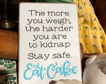 Funny Kitchen Sign: Eat Cake, Hand-Painted Bakery Decor