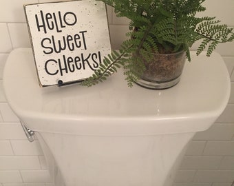 Bathroom small sign, Hello Sweet Cheeks, Bathroom decor, farmhouse bathroom, bathroom humor, mini 5" sign