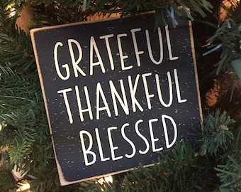 Grateful Thankful Blessed small sign, shelf sitter wood sign, farmhouse decor, blessing sign, family wall gallery, mini 5" sign, family sign