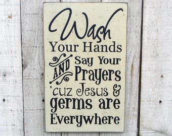 Bathroom sign, Wash your Hands and Say your Prayers Jesus and Germs are Everywhere wood sign, funny wash your hands saying, childrens decor