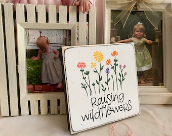 Raising Wildflowers small sign, mini 5.5" sign, family gallery wall, Mother's Day gift