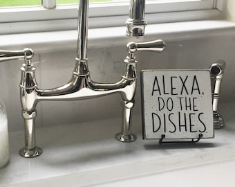 Alexa do the dishes, farmhouse kitchen sign, kitchen decor, mini 5.5" sign, funny kitchen sign, gift for mom