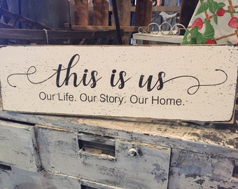 This is Us sign, Our Life Our Story Our Home, rustic farmhouse decor, distressed 7" x 24" wood sign, wedding gift, family Christmas gift