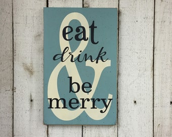 Eat Drink & be Merry, kitchen sign, kitchen wall art, dining room decor, hand painted 18" x 11" wood sign