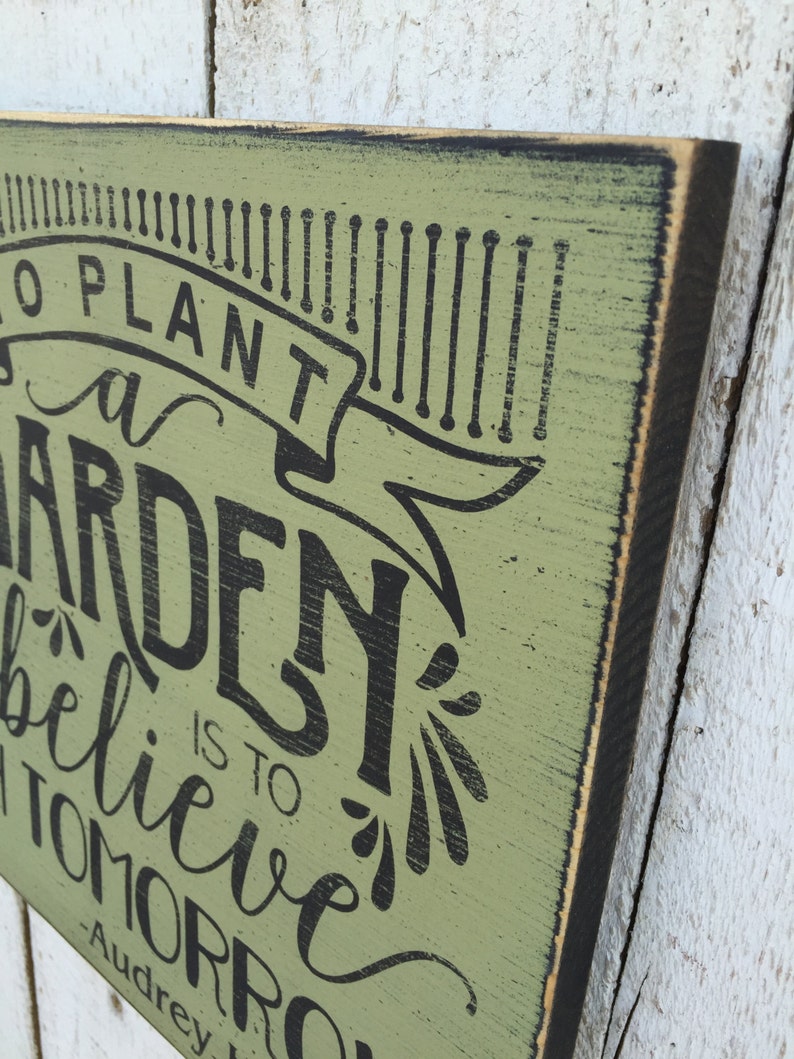 To plant a garden is to believe in tomorrow Audrey Hepburn | Etsy