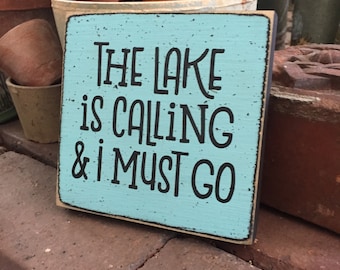 The lake is calling & I must go mini 5" sign, Lake House decor, small lake wall art, funny lake sign, lake house gift