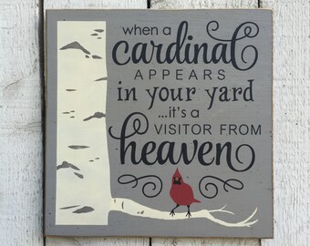 When a cardinal appears in your yard a visitor from heaven, memorial saying, sympathy condolence gift, lost family member, love in heaven
