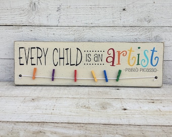 Every child is an artist, 7" x 24" hand painted sign, Children's art work board, gift for grandma, playroom decor