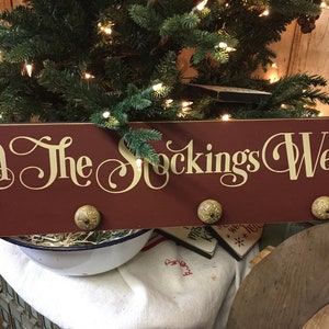Christmas Stocking Sign, and the Stockings Were Hung 7 X 36 to 48 Wood ...