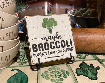 Funny Farmhouse Kitchen Sign: Broccoli Vegetable Humor Decor
