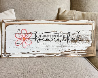 Be your own kind of beautiful, antique sign 9"x23", bedroom decor, gift for her, bathroom wall art, inspirational quote