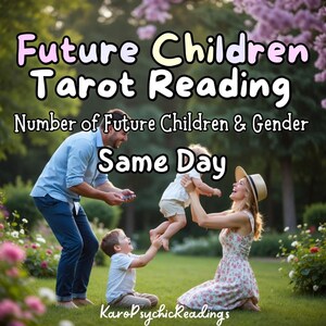 May include: Image promoting a tarot reading service. Text reads "Future Children Tarot Reading" and "Number of Future Children & Gender Same Day." A family is pictured in a park setting, with a mother, father, and two children.