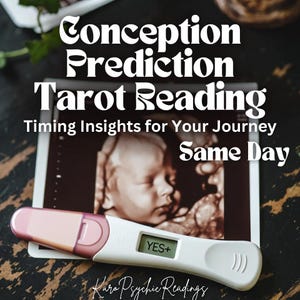 Puede incluir: Una imagen de ultrasonido de un feto se muestra con una prueba de embarazo positiva. El texto dice "Conception Prediction Tarot Reading" y "Timing Insights for Your Journey Same Day". La prueba muestra "YES+".