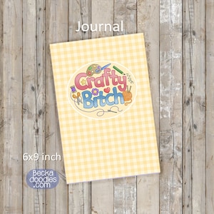 Crafty B*tch Journal: Grid & Lined Notebook - 6x9