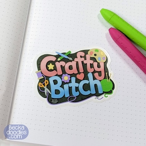 S1020 Crafty Bitch Vinyl Sticker, Snarky Sticker, Crafty Sticker, Planner Sticker, Sticker Lovers, Vinyl Sticker, Funny Sticker