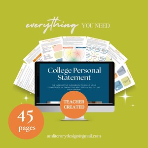 May include: A computer monitor displays a College Personal Statement interactive workbook with 45 pages. Behind the monitor, several printed workbook pages fan out. The text reads everything YOU NEED, College Personal Statement, and TEACHER CREATED.