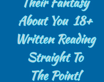 Könnte beinhalten: Blauer Hintergrund mit weißem Text: "Their Fantasy About You 18+ Written Reading Straight To The Point!"