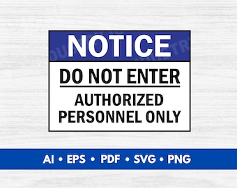 Notice Do Not Enter Sign Vector, Authorized Personnel Sign SVG, Do Not Enter Sign Printable - Digital Download