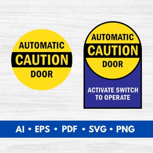 May include: Two yellow and black warning signs with the text "Automatic Caution Door" and "Activate Switch to Operate".