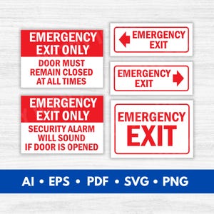 May include: Four red and white signs with the text "Emergency Exit Only" and "Emergency Exit". The signs have arrows pointing left and right. The signs also have additional text, such as "Door must remain closed at all times" and "Security alarm will sound if door is opened".