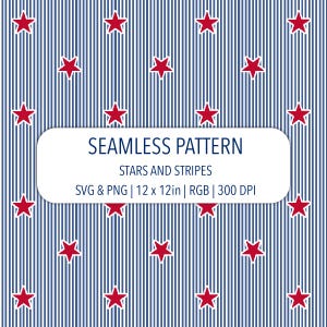 May include: Seamless pattern featuring red stars on a blue and white striped background. The design includes the text "SEAMLESS PATTERN STARS AND STRIPES" and is 12 x 12 inches.