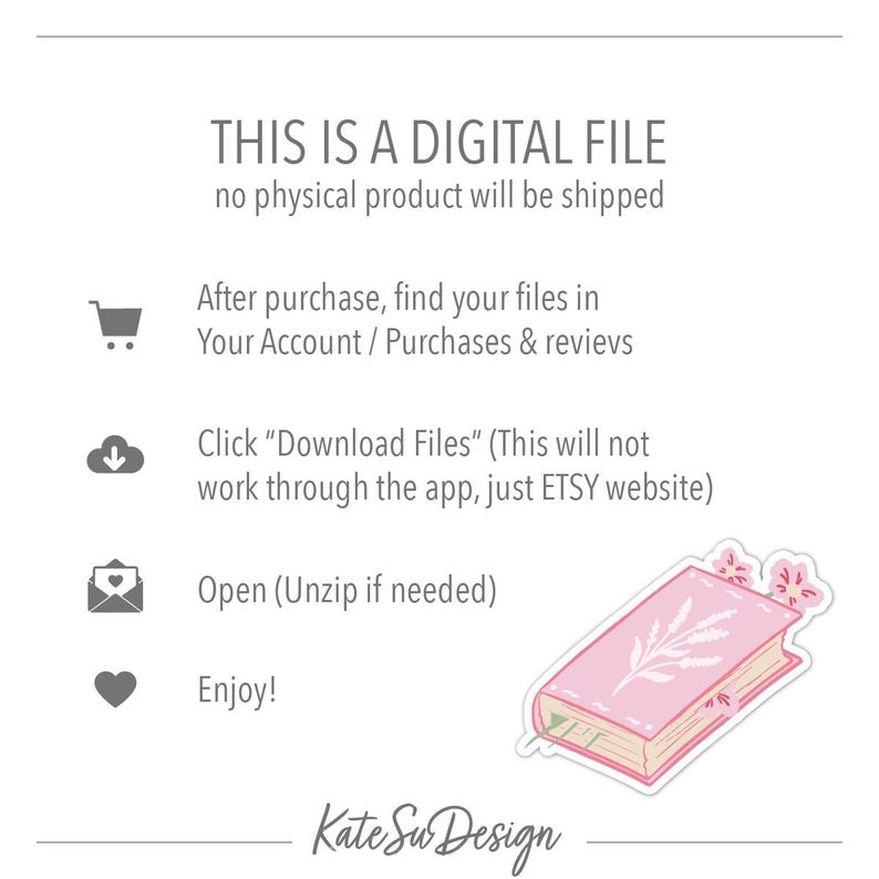 Peut inclure: Graphique de fichier num&eacute;rique avec des instructions de t&eacute;l&eacute;chargement. Le texte indique &laquo;&nbsp;THIS IS A DIGITAL FILE&nbsp;&raquo; et &laquo;&nbsp;no physical product will be shipped&nbsp;&raquo;. Comprend une illustration de livre rose avec des accents floraux. Le nom de la boutique Etsy &laquo;&nbsp;Kate Su Design&nbsp;&raquo; est en bas.